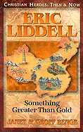 Eric Liddell: Something Greater Than Gold