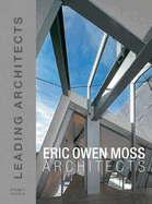 Eric Owen Moss: Leading Architects
