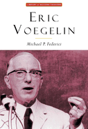 Eric Voegelin: The Restoration of Order