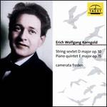 Erich Wolfgang Korngold: String Sextet; Piano Quintet