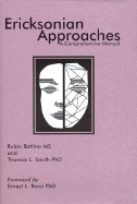 Ericksonian Approaches: A Comprehensive Manual