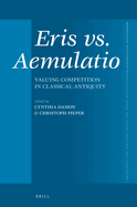 Eris vs. Aemulatio: Valuing Competition in Classical Antiquity