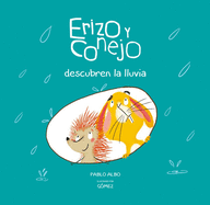 Erizo y Conejo Descubren La Lluvia