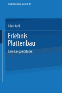 Erlebnis Plattenbau: Eine Langzeitstudie