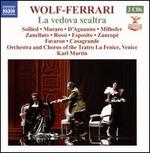 Ermanno Wolf-Ferrari: La vedova scaltra