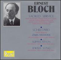 Ernest Bloch: Sacred Service; Schelomo - Dorothy Bond (soprano); Ernest Bloch (piano); Marko Rothm�ller (bass baritone); Zara Nelsova (cello);...