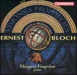 Ernest Bloch: Visions & Prophecies