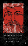 Ernest Hemingway: Machismo and Masochism
