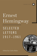 Ernest Hemingway selected letters 1917-1961