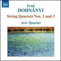Erno Dohn�nyi: String Quartets Nos. 1 and 3 - Aviv Quartet; Evgenia Epshtein (violin); Nathan Braude (viola); Rachel Mercer (cello); Sergey Ostrovsky (violin)
