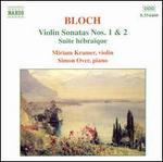 Ernst Bloch: Violin Sonatas Nos. 1 & 2; Suite h�bra�que