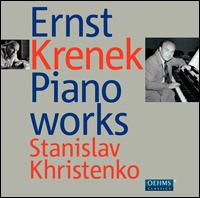 Ernst Krenek: Piano Works - Stanislav Khristenko (piano); Waltraud Hofbauer (composite)