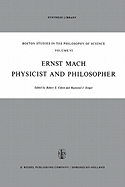 Ernst Mach: Physicist and Philosopher