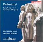 Ernst von Dohn�nyi: Symphony No. 1; American Rhapsody