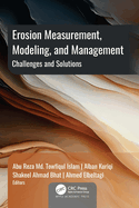 Erosion Measurement, Modeling, and Management: Challenges and Solutions