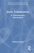 Erotic Transference: A Contemporary Introduction