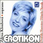 Erotikon - Zdena Kloubova (soprano)