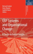 Erp Systems and Organisational Change: A Socio-Technical Insight