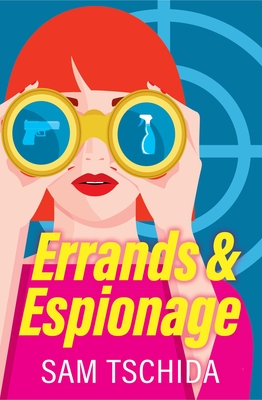 Errands & Espionage - Tschida, Sam