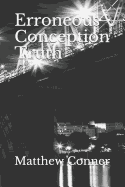 Erroneous Conception Truth
