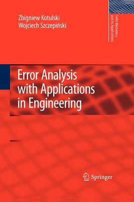 Error Analysis with Applications in Engineering - Kotulski, Zbigniew A, and Szczepinski, Wojciech