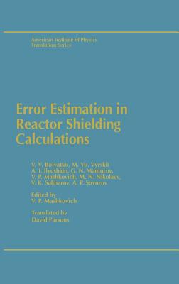 Error Estimation in Reactor Shielding Calculations - Mashkovich, V P (Editor)