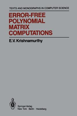 Error-Free Polynomial Matrix Computations - Krishnamurthy, E V