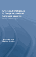 Errors and Intelligence in Computer-Assisted Language Learning: Parsers and Pedagogues