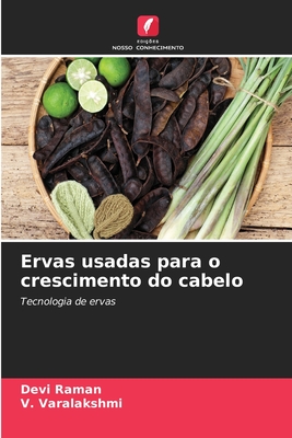Ervas usadas para o crescimento do cabelo - Raman, Devi, and Varalakshmi, V