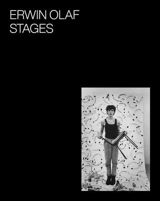 Erwin Olaf: Stages - Olaf, Erwin (Photographer), and Van Meter, William (Text by)