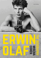 Erwin Olaf: The Biography
