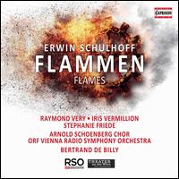 Erwin Schulhoff: Flammen - Andreas Jankowitsch (vocals); Anna Peshes (vocals); Christa Ratzenb�ck (vocals); Elisabeth Wolfbauer (vocals);...