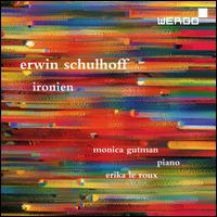 Erwin Schulhoff: Ironien - Erika le Roux (piano); Monica Gutman (piano)