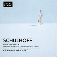 Erwin Schulhoff: Piano Works, Vol. 1 - Caroline Weichert (piano)