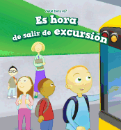 Es Hora de Salir de Excursion (It's Time for a Field Trip)