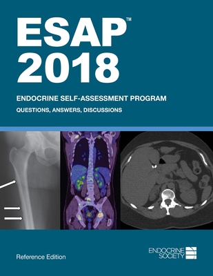 ESAP 2018 Endocrine Self-Assessment Program Questions, Answers, Discussions - Tannock, Lisa R (Editor)