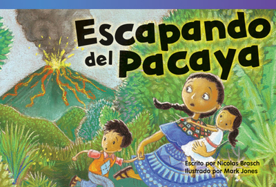 Escapando del Pacaya - Brasch, Nicolas, and Jones, Mark (Illustrator), and Brasch, Nicholas
