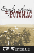 Escape Across the Potomac