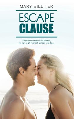 Escape Clause - Billiter, Mary, and Publishing, Hot Tree (Prepared for publication by)