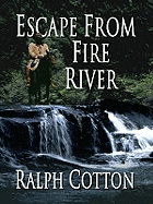 Escape from Fire River