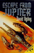 Escape from Jupiter - Ogilvy, David