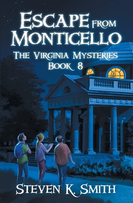 Escape from Monticello - Smith, Steven K