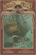Escape from the Carnivale: A Never Land Book