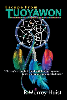 Escape From TUOYAWON - Haist, R Murrey