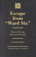 Escape from 'Ward Six': Russia Facing Past and Present