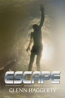 Escape: Intense, Book 1 - Haggerty, Glenn