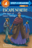 Escape North!: The Story of Harriet Tubman