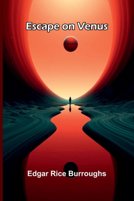 Escape on Venus - Burroughs, Edgar Rice