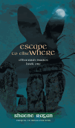 Escape to Ellse Where: Ellfaerran Diaries Book One
