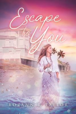 Escape to You - Taylor, Rozann R